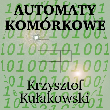 Automaty komrkowe Krzysztof Kuakowski
