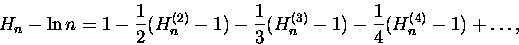 \begin{displaymath}H_n - \ln n = 1 - \frac 1 2 (H_n^{(2)}-1) - \frac 1 3 (H_n^{(3)}-1)
- \frac 1 4 (H_n^{(4)}-1) + \ldots,\end{displaymath}
